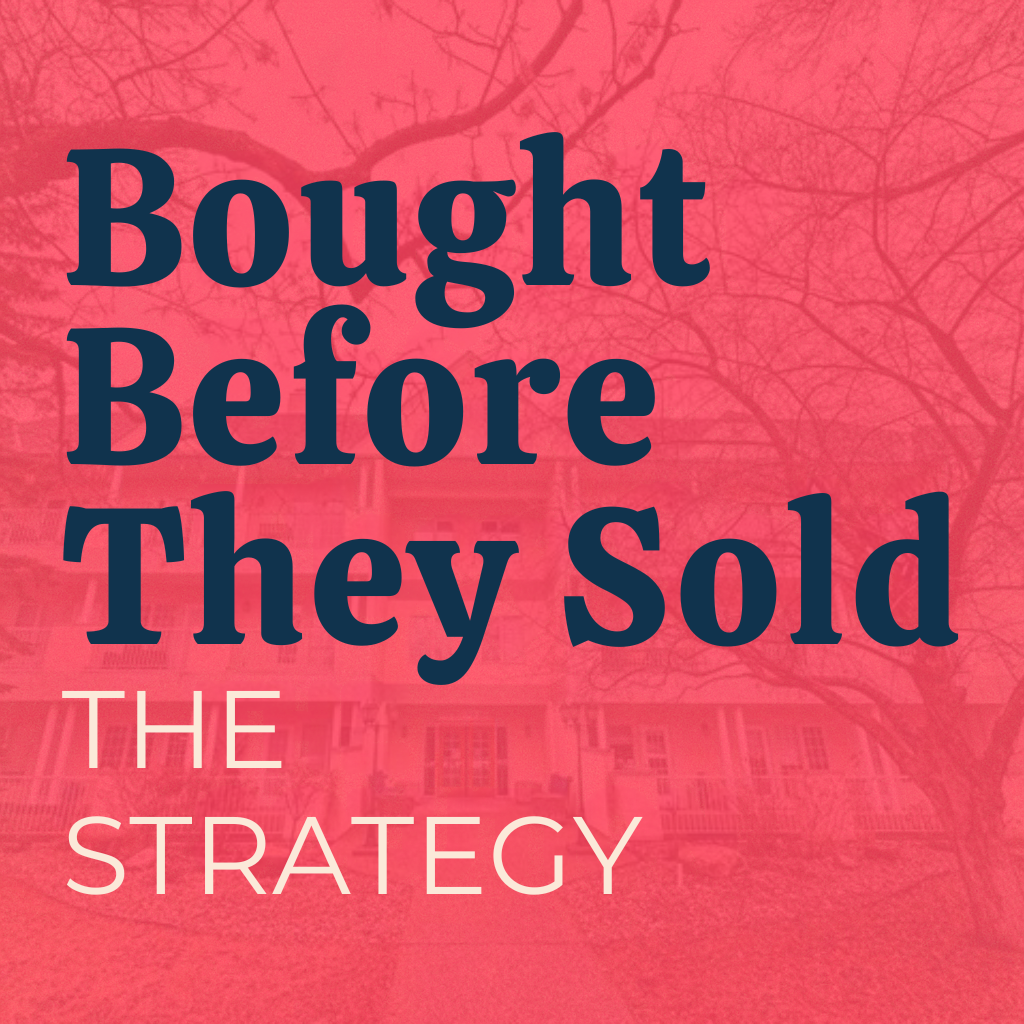 Bought Before They Sold: The Lending Strategy That Made It Happen